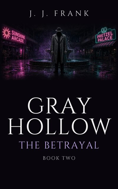 Cover of Gray Hollow: The Betrayal by J. J. Frank